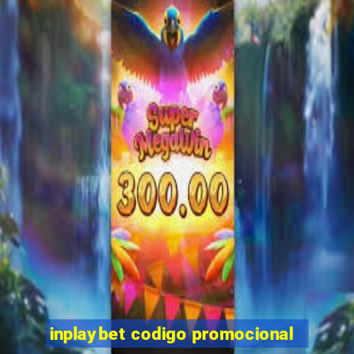 inplaybet codigo promocional